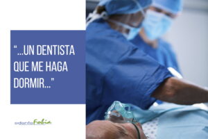 Lee más sobre el artículo Dentistas que hagan dormir